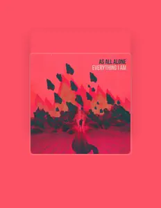As All Alone을(를) 듣고, 뮤직 비디오를 보고, 약력을 읽고, 투어 일정 등을 확인하세요!