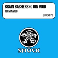 Terminated (Brain Bashers vs. Jon Void) - Single - Brain Bashers & Jon Void