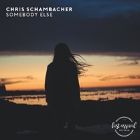 Somebody Else - Single - Chris Schambacher