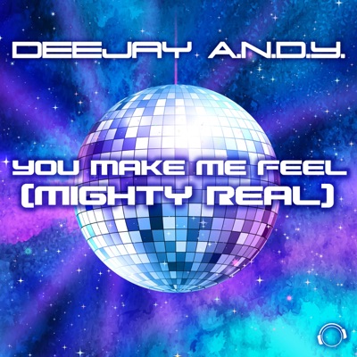 You Make Me Feel (Mighty Real) [Remixes]