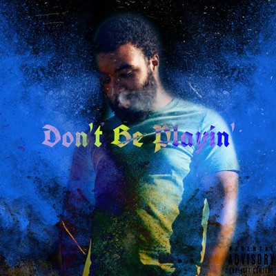 Don't Be Playin' - Single