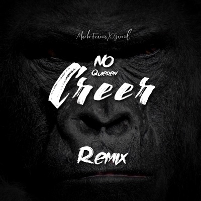 No Quieren Creer (Remix) [feat. Gavriel] - Single