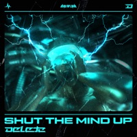 Shut the Mind Up - Single - Delete