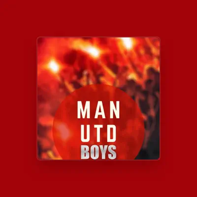 Listen to Man Utd Boys, watch music videos, read bio, see tour dates & more!