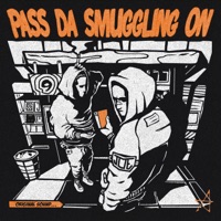 Pass Da Smuggling On - tape joe & Kick a Dope Verse!