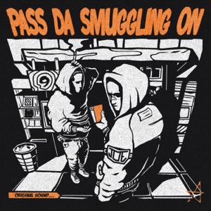 Pass Da Smuggling On