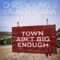 Town Ain't Big Enough - Chris Young & Lauren Alaina lyrics
