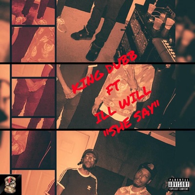 She Say (feat. Ill Will) - Single