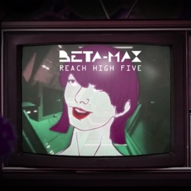 Reach High Five Betamax