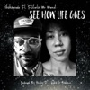 See How Life Goes (feat. Fantastic Mr Marcel) - Single