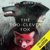 The Too-Clever Fox (Unabridged) - Leigh Bardugo