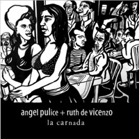 La Carnada - Angel Pulice + Ruth de Vicenzo