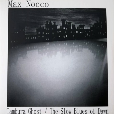 Tambura Ghost/The Slow Blues of Dawn - Single