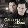 Gauchinhos de Deus - Chega
