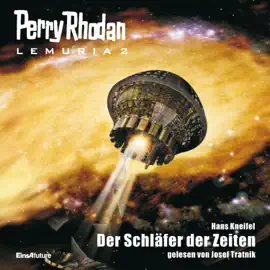 Der Schläfer der Zeiten - Perry Rhodan - Lemuria 2 (Ungekürzt)
