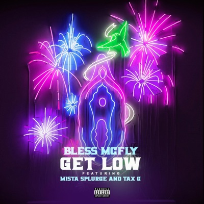 Get Low (feat. Tax G & Mista Splurge) - Single