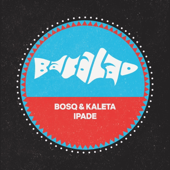 Ipade / Ariya Tide - EP - Bosq & Kaleta