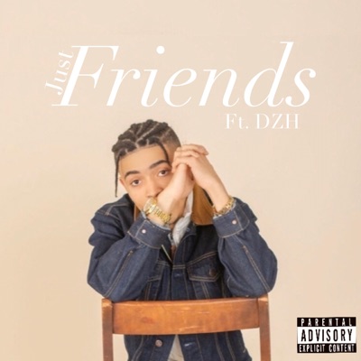 Just Friends (feat. Dzh) - Single