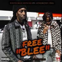 Free Blee (feat. Longmoney Phil) - Single - Westworld Honcho