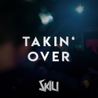 Takin' Over - Single - Skili