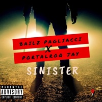 Sinister (feat. Portalroq Jay) - Single - Bailz Pagliacci