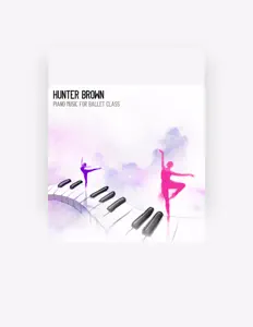 Hunter Brown Ballet dinle, müzik videolarını izle, biyografisini oku, tur tarihlerini ve daha fazlasını gör!