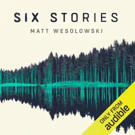 Six Stories (Unabridged)