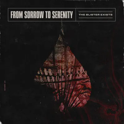 The Blister Exists - Single - From Sorrow To Serenity