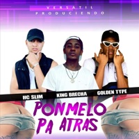 Ponmelo Pa Atrás - Single - Golden Type, King Brecha & Hc Slim