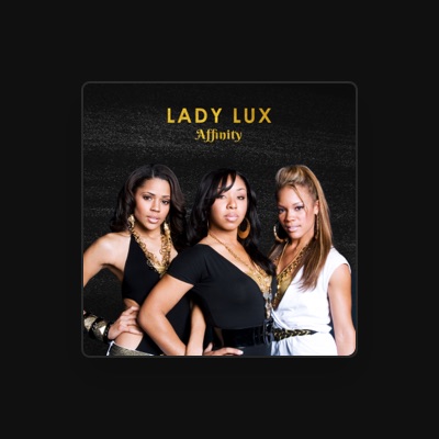 Listen to Lady Lux, watch music videos, read bio, see tour dates & more!