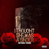 I Thought She Was a Singer - EP - Artinka~Teaira