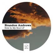 Brandon Andrews - Hole In My Soul