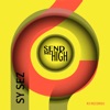 Sy Sez, Phoenix Pearle - Send Me High	
