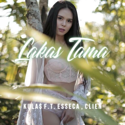 Lakas Tama (feat. esseca & Clien) - Single