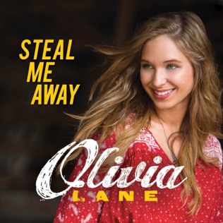 Olivia Lane Steal Me Away