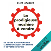 La prodigieuse machine à vendre - Chet Holmes