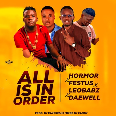 ALL IS in Order (feat. Daewell, Festus & Leobabz) - Single