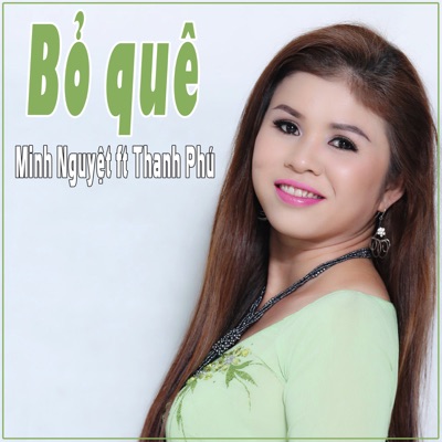 Bỏ Quê (feat. Thanh Phu) - Single