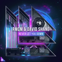 Never Let You Down - Single - RMCM & David Shane