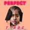 Perfect - T-Roc lyrics