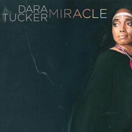 Miracle (feat. Charlie Hunter) Dara Tucker