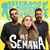 Mi Semana - Single - Alkilados & Carolina Ross