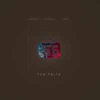 Tua Falta (feat. Luke) - Single - Gabriel Leirbag