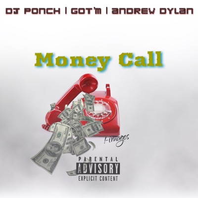 Money Call (feat. Got'm & Andrew Dylan) - Single