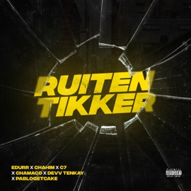 Ruitentikker Edurr, Chahim, C7, Chamaco, Tenkay & PabloGetCake