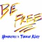 Be Free - Honorebel lyrics