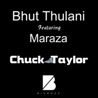 Chuck Taylor (feat. Maraza) - Single - Bhut Thulani