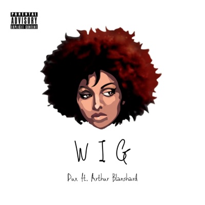 Wig (feat. Arthur Blanshard) - Single