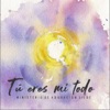 Ministerio de Adoración Siloé - Solo Tú