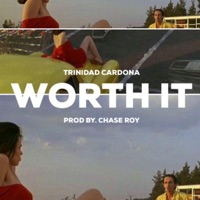Worth It - Single - Trinidad Cardona